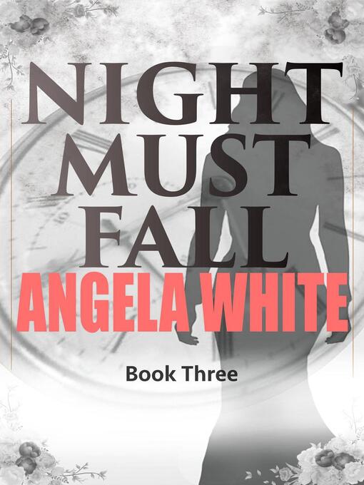 Title details for Night Must Fall by Angela White - Available